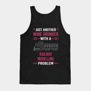 Wine Drinker Railway Modelling Model Railroading Train Trains Tank Top